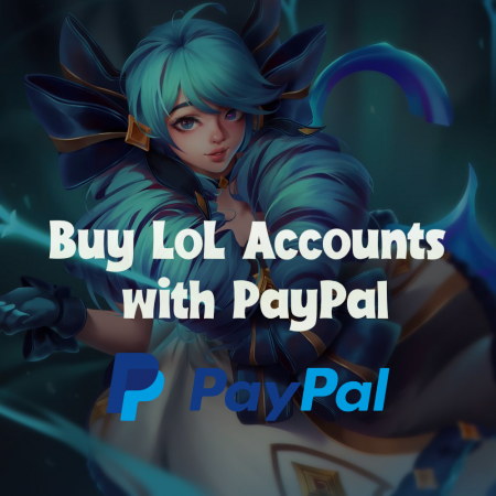 Buy lol Account with Paypal – List of Sellers